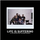 Into It. Over It. - Life Is Suffering